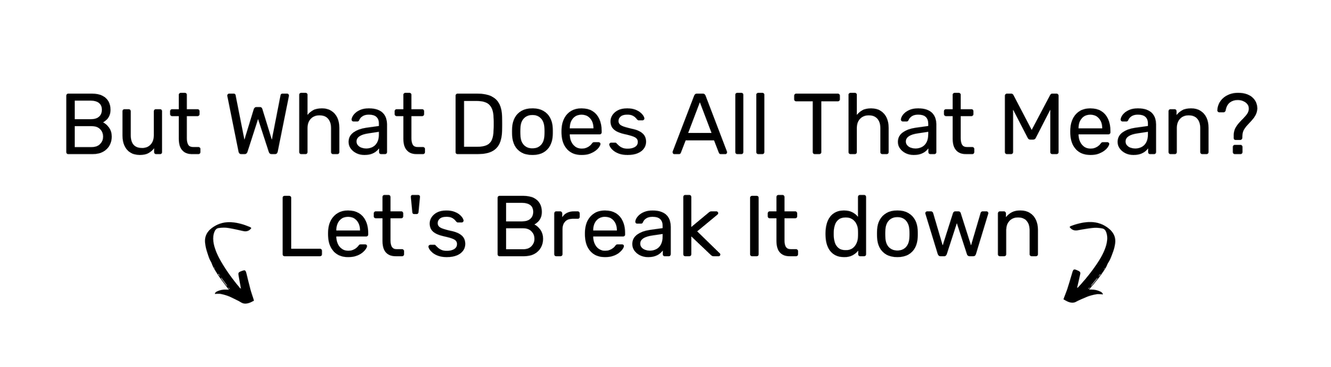 But what does that all mean? Let's break it down